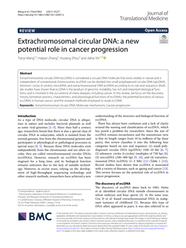 Extrachromosomal Circular DNA: a New Potential Role in Cancer Progression Tianyi Wang1,2, Haijian Zhang3, Youlang Zhou3 and Jiahai Shi1,2*