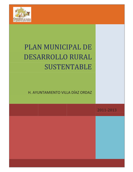 Plan De Desarrollo Rural Sustentable Villa Diaz Ordaz 2011