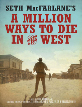 Seth Macfarlane's a Million Ways to Die in the West: a Novel