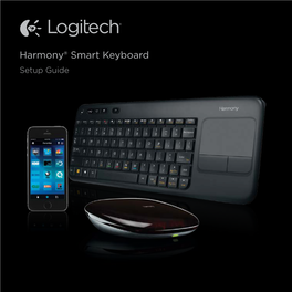 Harmony® Smart Keyboard Setup Guide Package Contents 1