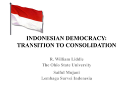 Indonesian Democracy: Transition to Consolidation