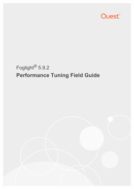 Foglight Performance Tuning Field Guide Updated - January 2018 Software Version - 5.9.2 Overview