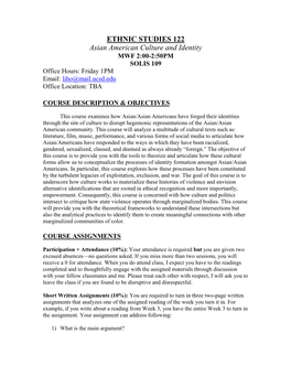 ETHNIC STUDIES 122 Asian American Culture and Identity MWF 2:00-2:50PM SOLIS 109 Office Hours: Friday 1PM Email: Liho@Mail.Ucsd.Edu Office Location: TBA