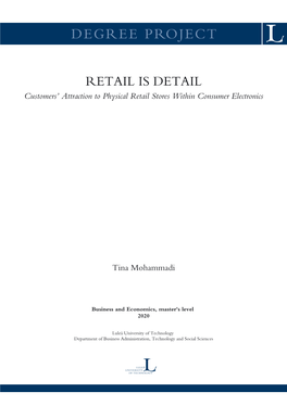 RETAIL IS DETAIL Customers’ Attraction to Physical Retail Stores Within Consumer Electronics