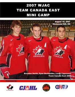 2007 Wjac 2007 Wjac Team Canada East Team Canada East Mini Camp