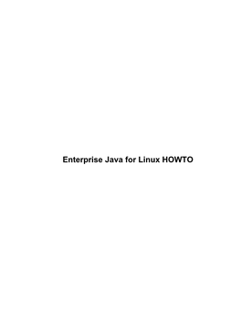 Enterprise Java for Linux HOWTO Enterprise Java for Linux HOWTO