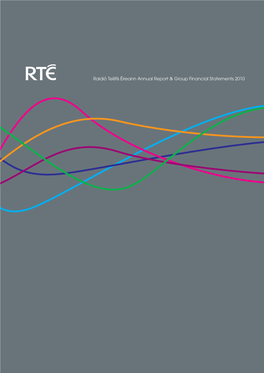 Raidió Teilifís Éireann Annual Report & Group Financial Statements 2010