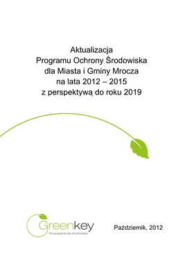 Aktualizacja Programu Ochrony Środowiska Dla Miasta I Gminy Mrocza Na Lata 2012 – 2015 Z Perspektyw Ą Do Roku 2019