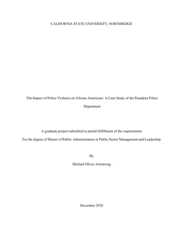 CALIFORNIA STATE UNIVERSITY, NORTHRIDGE the Impact of Police Violence on African Americans: a Case Study of the Pasadena Police