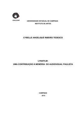 Cybelle Angelique Ribeiro Tedesco Lynxfilm: Uma Contribuição À Memória Do Audiovisual Paulista