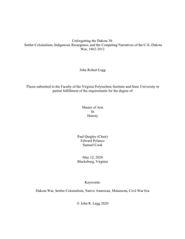 Unforgetting the Dakota 38: Settler Colonialism, Indigenous Resurgence, and the Competing Narratives of the U.S.-Dakota War, 1862-2012