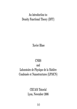 An Introduction To: Density Functional Theory (DFT) Xavier Blase CNRS