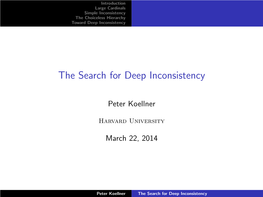 The Search for Deep Inconsistency