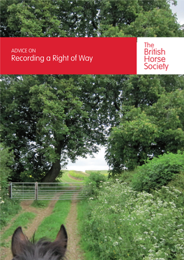 Recording a Right of Way 2 Recording a Right of Way Applies in England and Wales