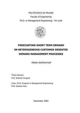 Forecasting Short Term Demand in Heterogeneous Customer Oriented Demand Management Processes