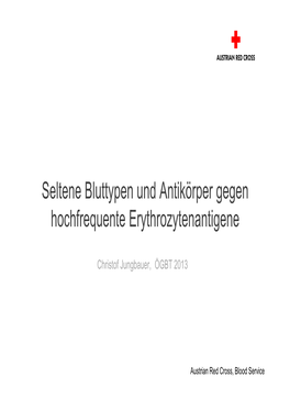 Seltene Bluttypen Und Antikörper Gegen Hochfrequente Erythrozytenantigene