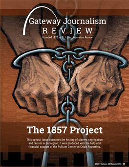 The 1857 Project This Special Issue Examines the History of Slavery, Segregation and Racism in Our Region