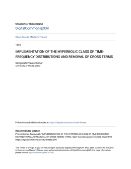 Implementation of the Hyperbolic Class of Time- Frequency Distributions and Removal of Cross Terms