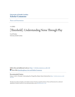 Understanding Noise Through Play Cecil Decker University of South Carolina