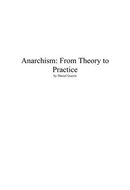 Anarchism: from Theory to Practice by Daniel Guerin "Notes on Anarchism" in for Reasons of State