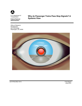 Why Do Passenger Trains Pass Stop Signals? a Systems View RR04A9/QA046 6