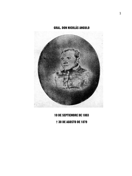 1 Gral. Don Nicolás Angulo 10 De Septiembre De 1803 † 30 De