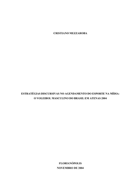 Estratégias Discursivas No Agendamento Do Esporte Na Mídia: O Voleibol Masculino Do Brasil Em Atenas 2004