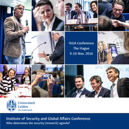 Institute of Security and Global Affairs Conference Who Determines the Security (Research) Agenda? Who Determines the Security (Research) Agenda?