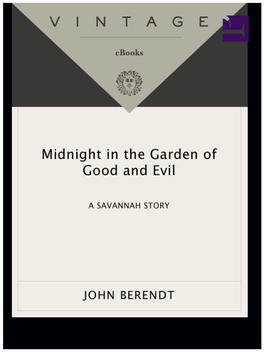 Midnight in the Garden of Good and Evil
