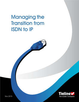 Managing the Transition from ISDN to IP