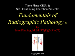 Fundamentals of Radiographic Pathology © by John Fleming, M.Ed