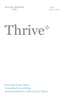 Don't Just Work. Thrive. Committed to Providing an Environment in Which You Can Thrive