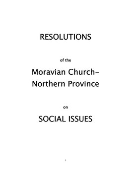 RESOLUTIONS Moravian Church- Northern Province SOCIAL ISSUES