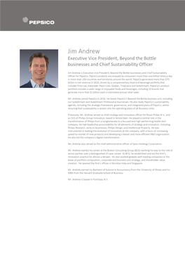 Jim Andrew Executive Vice President, Beyond the Bottle Businesses and Chief Sustainability Officer