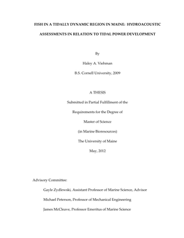 FISH in a TIDALLY DYNAMIC REGION in MAINE: HYDROACOUSTIC ASSESSMENTS in RELATION to TIDAL POWER DEVELOPMENT by Haley A. Viehman