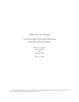 GEM: the User Manual Understanding Spacetime Splittings and Their Relationships1
