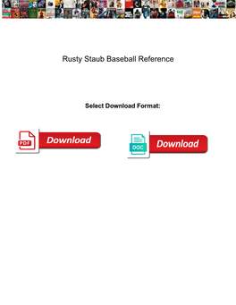Rusty Staub Baseball Reference
