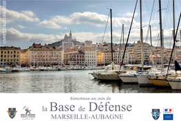 La Base De Défense MARSEILLE-AUBAGNE