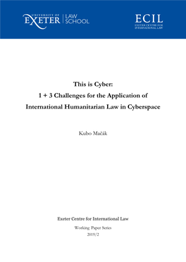 This Is Cyber: 1 + 3 Challenges for the Application of International Humanitarian Law in Cyberspace