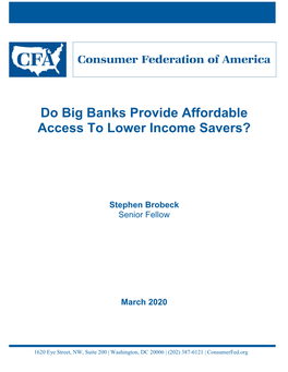 Do Big Banks Provide Affordable Access to Lower Income Savers?