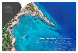 Athens-Alimos 7 Days Charter Argosaronic Gulf Sample Athens  Epidavros  Hydra  Spetses Itinerary  Poros  Aegina  Athens