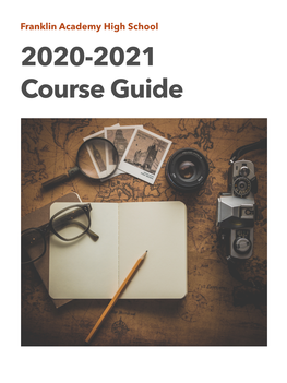 Franklin Academy High School 2020-2021 Course Guide Table of Contents