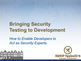 Bringing Security Testing to Development