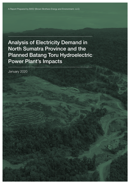 Analysis of Electricity Demand in North Sumatra Province and the Planned Batang Toru Hydroelectric Power Plant’S Impacts
