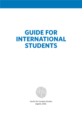 GUIDE for INTERNATIONAL STUDENTS ﻿ 2 ISBN 978-953-7823-57-3 Mag.Oecc