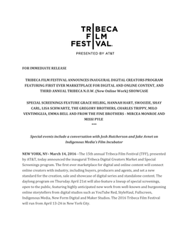 For Immediate Release Tribeca Film Festival Announces Inaugural Digital Creators Program Featuring First Ever Marketplace for Di