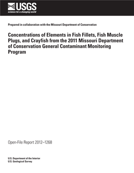 Concentrations of Elements in Fish Fillets, Fish Muscle Plugs, and Crayfish from the 2011 Missouri Department of Conservation General Contaminant Monitoring Program