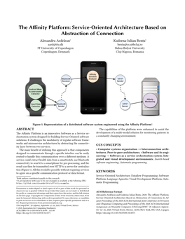 The Affinity Platform: Service-Oriented Architecture Based on Abstraction of Connection ∗ ∗ Alexandru Ardelean Kuderna-Iulian Bent, a Aard@Itu.Dk Benta@Cs.Ubbcluj.Ro