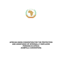 African Union Convention for the Protection and Assistance of Internally Displaced Persons in Africa (Kampala Convention)