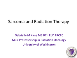 Gabrielle Kane, MD, Radiation Oncology Treatment of Sarcoma